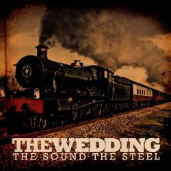 The Wedding : The Sound the Steel